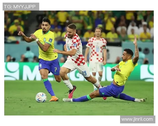 巴西对克罗地亚比赛赔率分析及投注建议详解 巴西对克罗地亚比赛赔率分析及投注建议详解